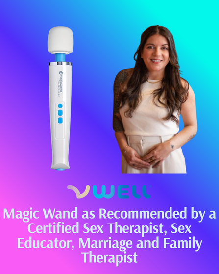Magic Wand is Recommended by this Certified Sex Therapist, Sex Educator Marriage and Family Therapist