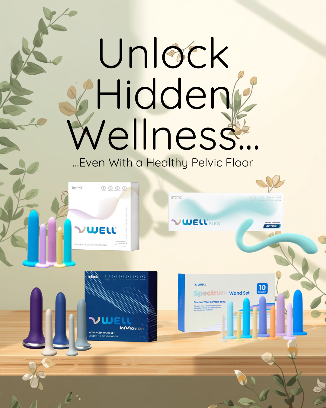 Unlock Hidden Wellness: How These 4 Pelvic Health Tools Can Benefit You — Even With a Healthy Pelvic Floor