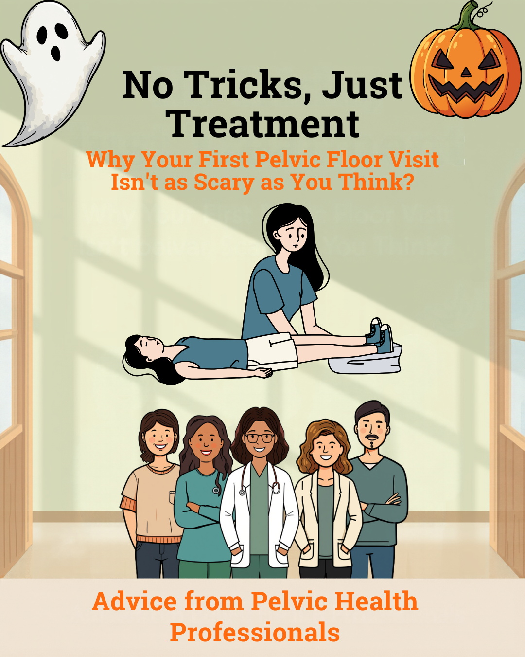 Why Your First Pelvic Floor Visit Isn't as Scary as You Think? Advice from Pelvic Health Professionals