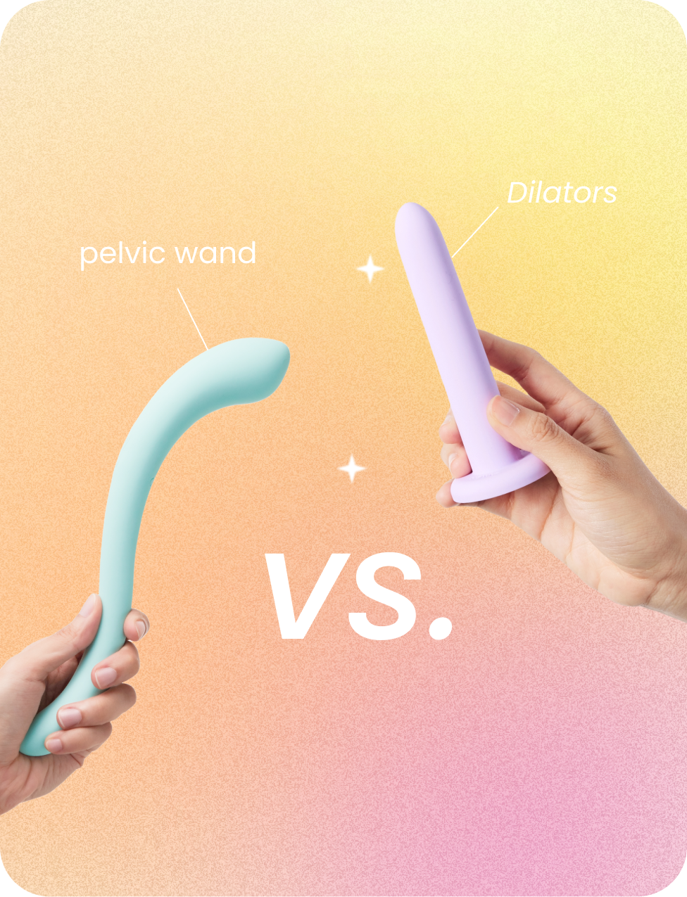 Vaginal Wands vs. Dilators for Pelvic Pain: Which Should You Choose?